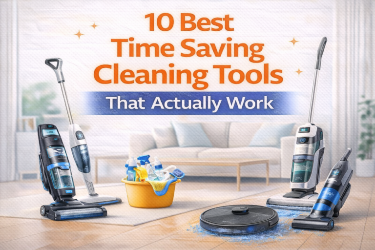 10 Best Time Saving Cleaning Tools That Actually Work 10 Best Time Saving Cleaning Tools That Actually Work